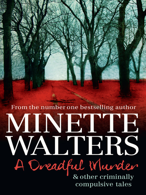 Title details for A Dreadful Murder by Minette Walters - Available